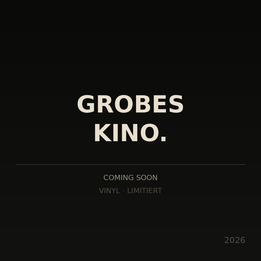 Grobes Kino — Vinyl