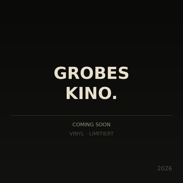 Grobes Kino — Vinyl